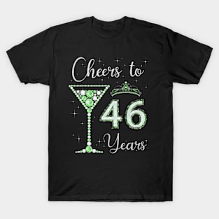 Cheers to 46 Years Old 46th Birthday Women Queen Bday T-Shirt